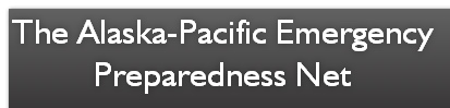 The Alaska-Pacific Emergency Preparedness Net
